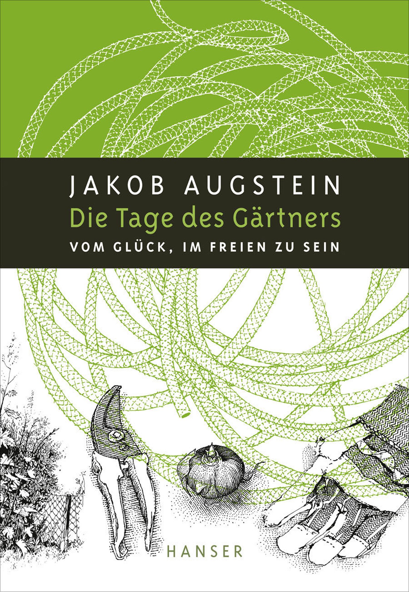 Die Tage Des Gärtners: Vom Glück, Im Freien Zu Sein