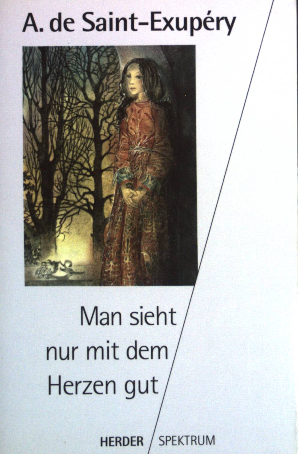 Man sieht nur mit dem Herzen gut