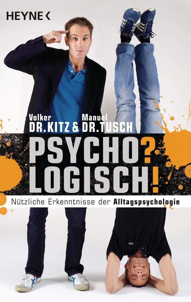 Psycho? Logisch! Nützliche Erkenntnisse Der Alltagspsychologie