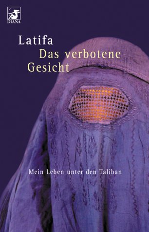 Das verbotene Gesicht. Mein Leben unter den Taliban