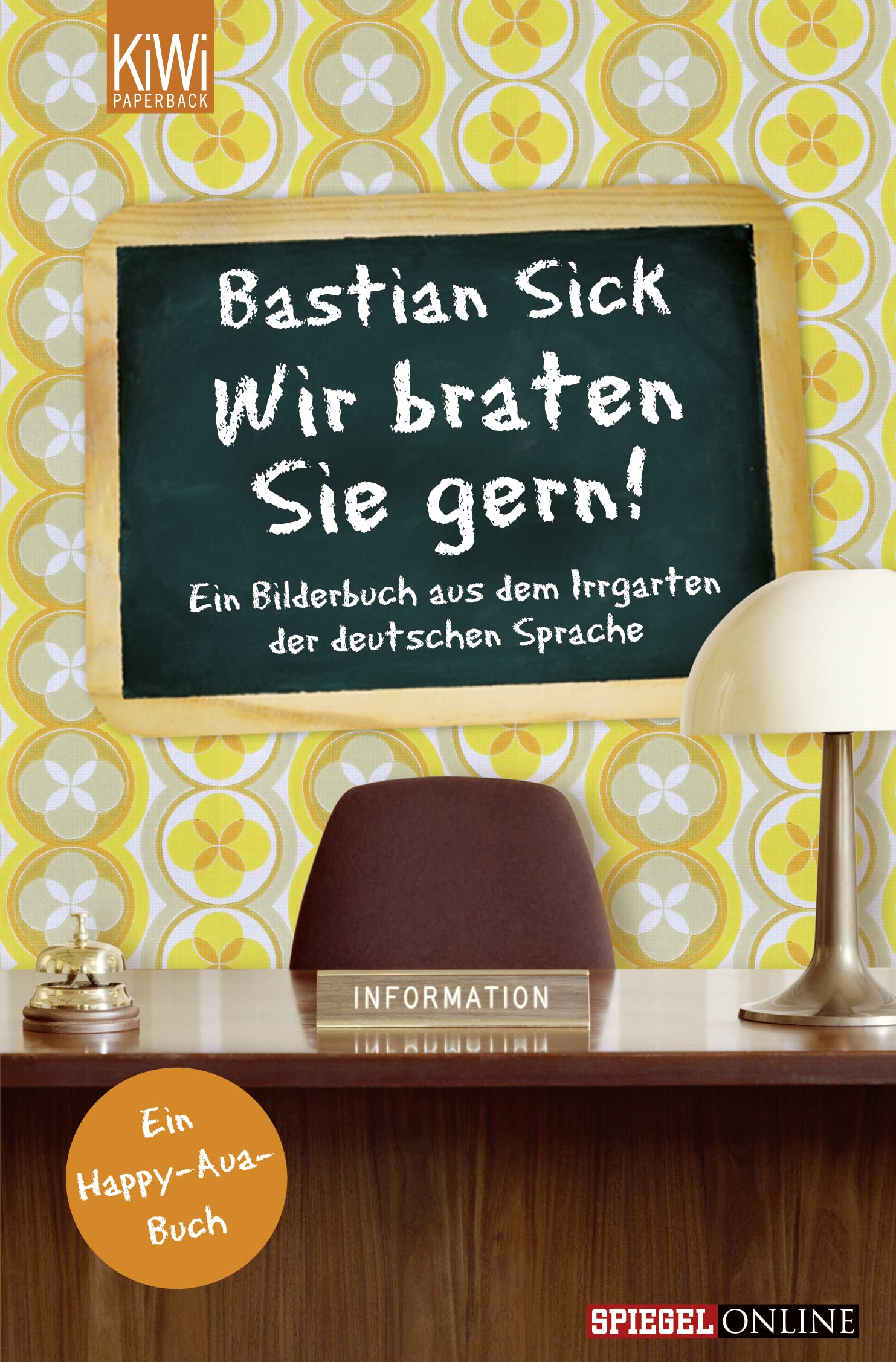 Wir Braten Sie Ger: Ein Bilderbuch Aus Dem Irrgarten Der Deutschen Sprache