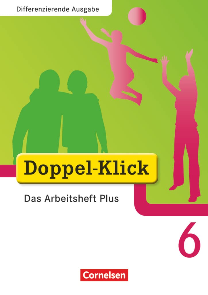 Doppel-klick - Differenzierende Ausgabe: 6. Schuljahr - Das Arbeitsheft Plus: Mit Lösungsheft