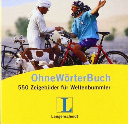 Langenscheidt Ohne-wörter-buch: 550 Zeigebilder Für Weltenbummler