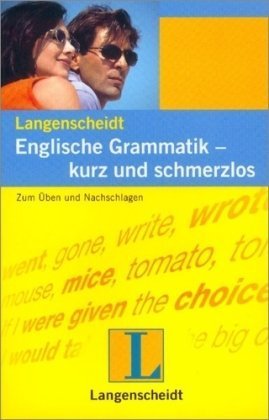 Englische Grammatik, kurz und schmerzlos