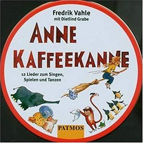 Anne Kaffeekanne. Cd in Metallbox: 12 Lieder Zum Singen, Spielen Und Tanzen