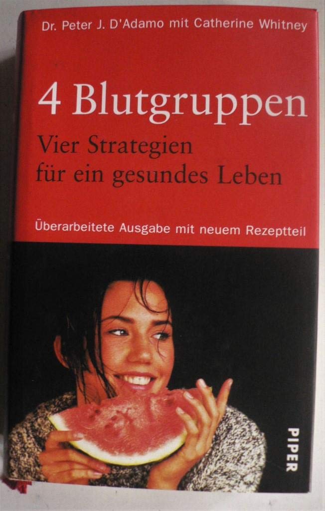 4 Blutgruppen. Vier Strategien für ein gesundes Leben
