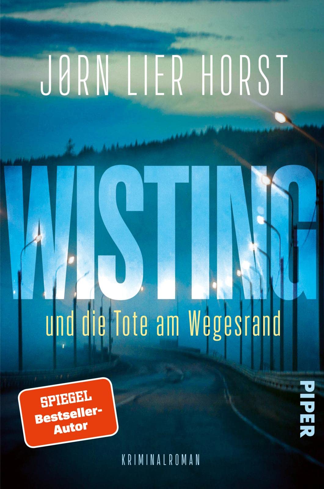 Wisting Und Die Tote Am Wegesrand : Kriminalroman | Skandinavischer Krimi Um Einen Ermittler, Der Niemals Aufgibt