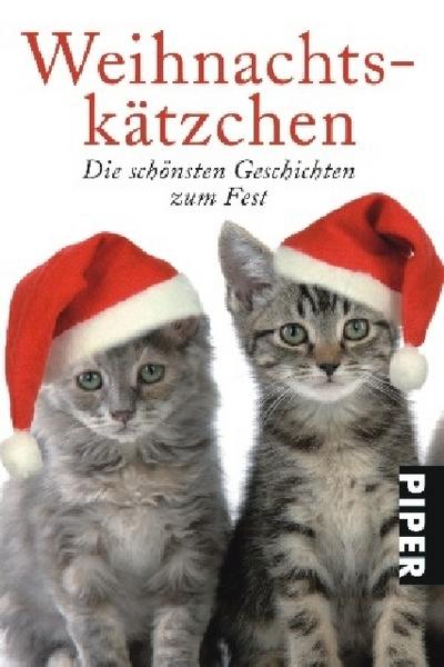 Weihnachtskätzchen: Die schönsten Geschichten zum Fest
