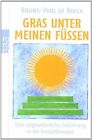 Gras Unter Meinen Füßen: Eine Ungewöhnliche Einführung in Die Gestalttherapie: 17944