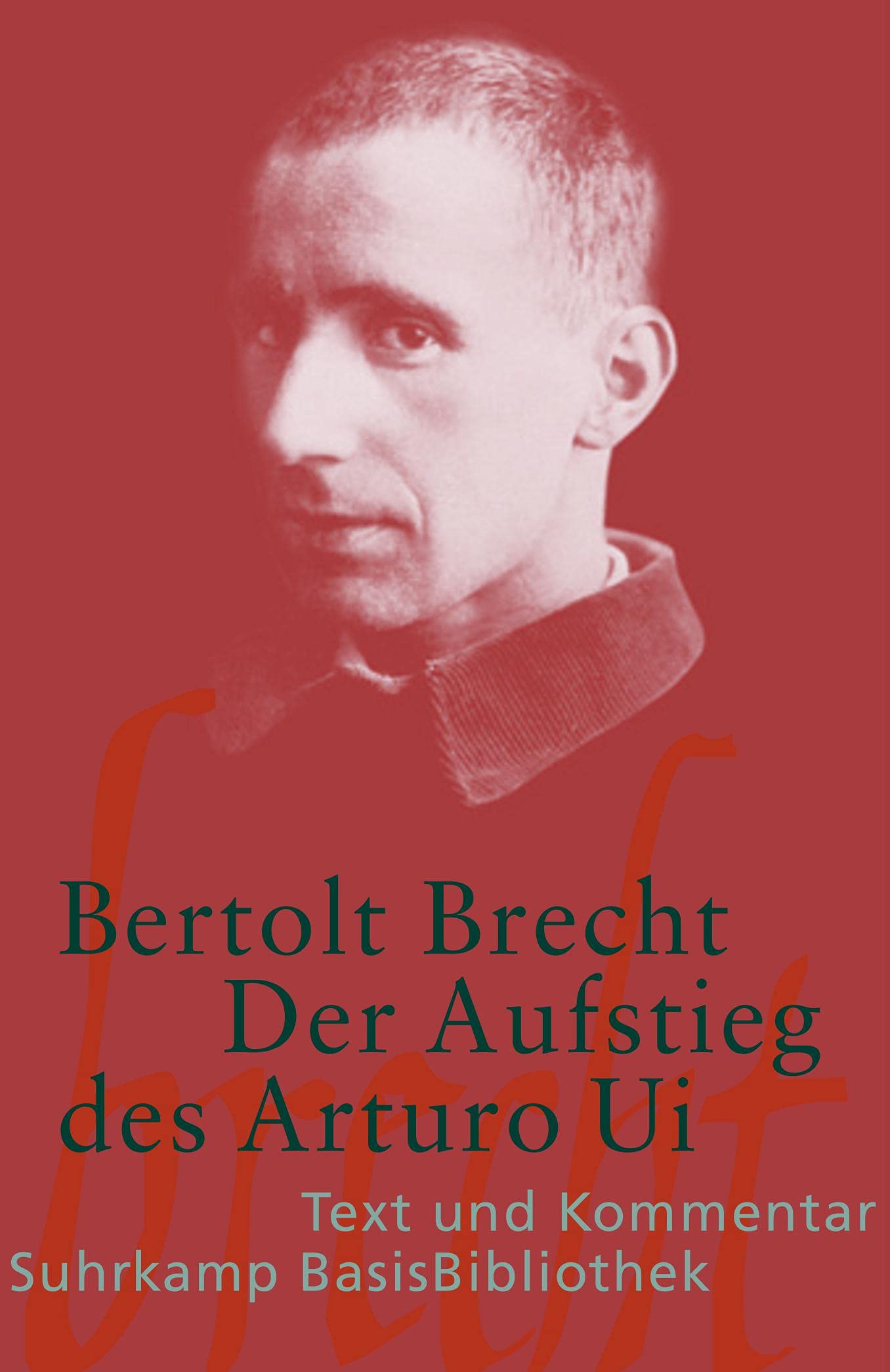 Der Aufstieg Des Arturo Ui: Text Und Kommentar: 55