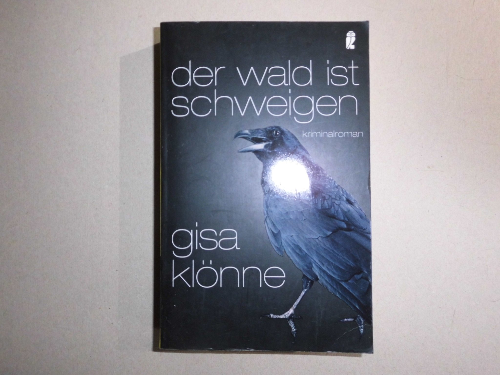 Der Wald Ist Schweigen : Kriminalroman. Ullstein ; 26334