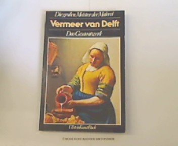 Vermeer van Delft. Das Gesamtwerk.