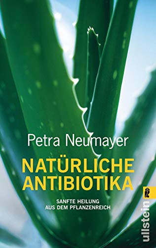 Natürlich Antibiotika: Sanfte Heilung Aus Dem Pflanzenreich