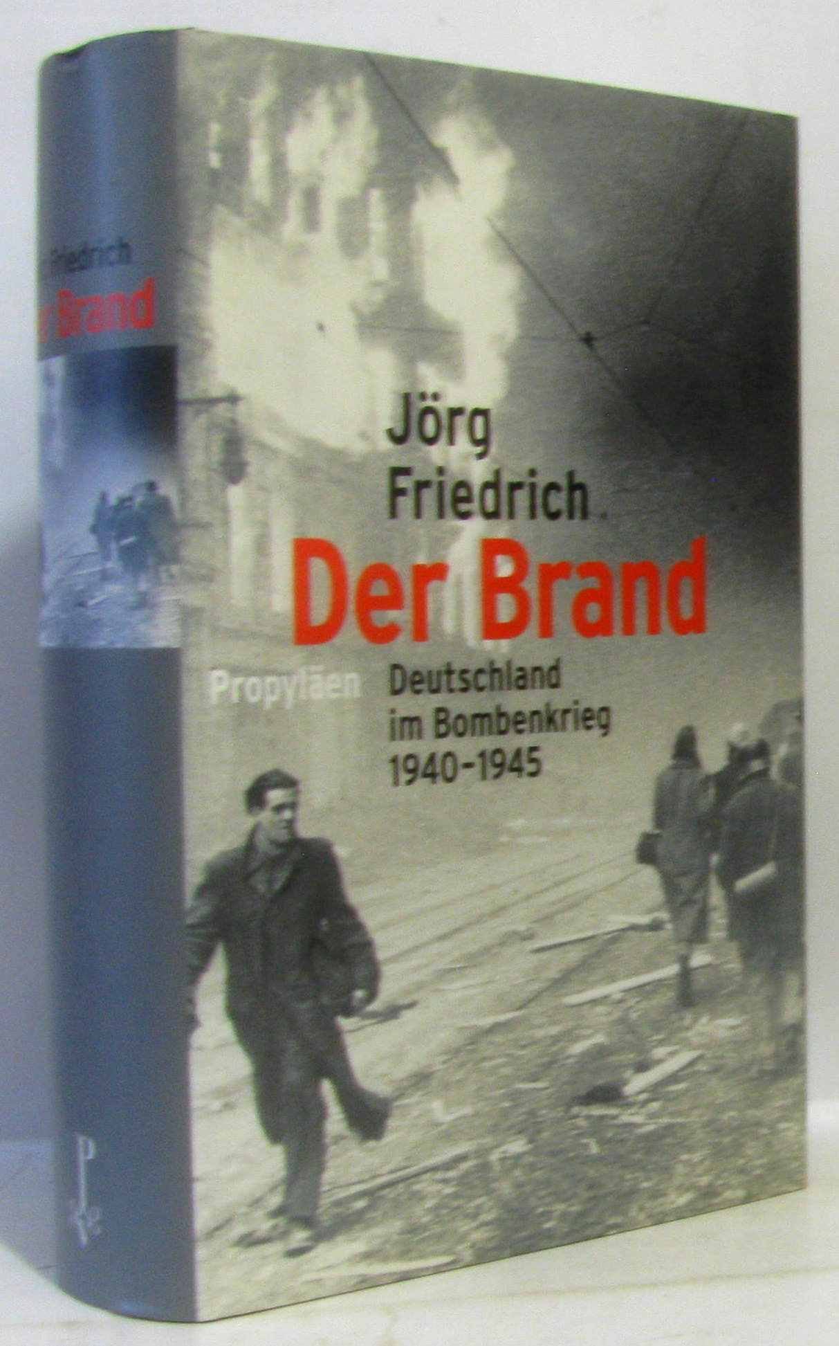 Der Brand: Deutschland Im Bombenkrieg 1940 - 1945