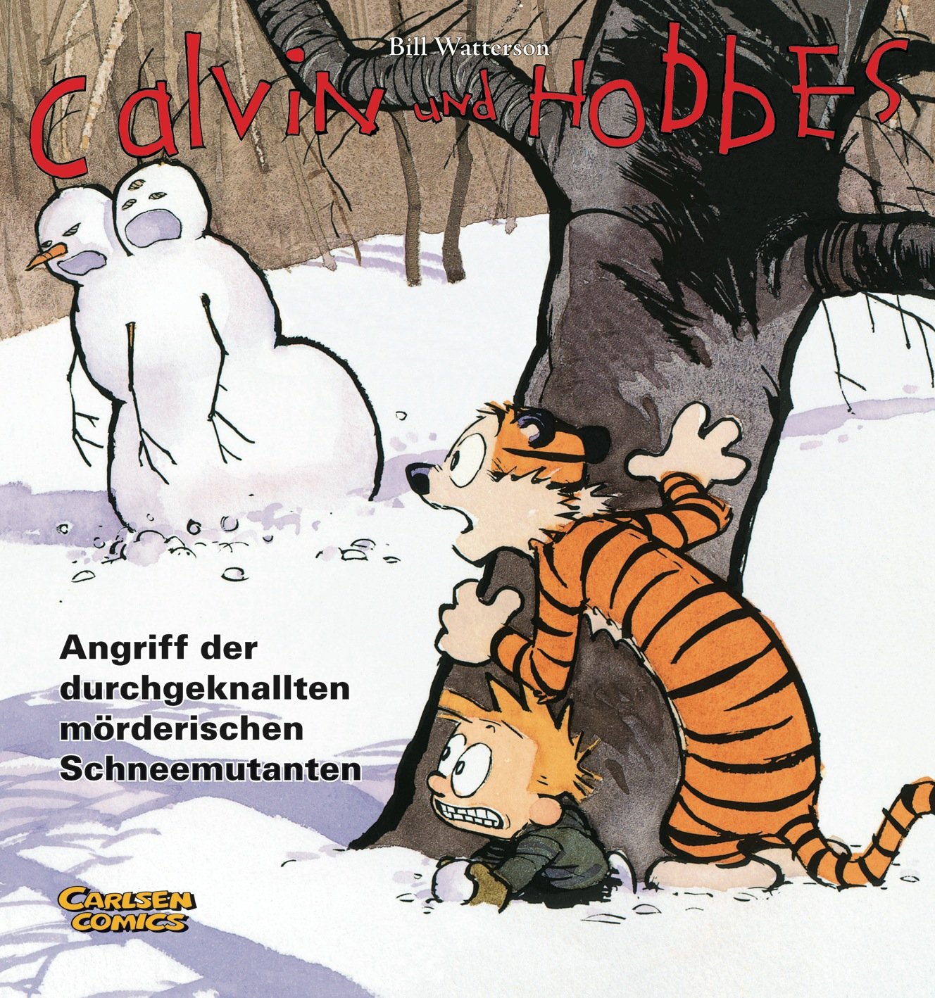 Calvin Und Hobbes 7: Angriff Der Durchgeknallten Mörderischen Schneemutanten