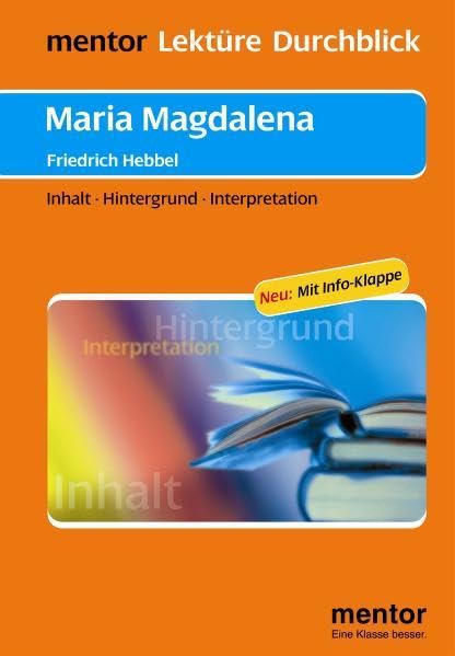 Maria Magdalena: Inhalt - Hintergrund - Interpretation