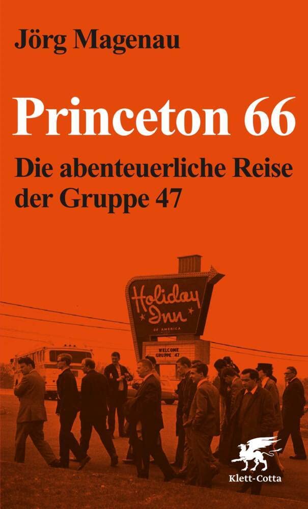 Princeton 66: Die Abenteuerliche Reise Der Gruppe 47