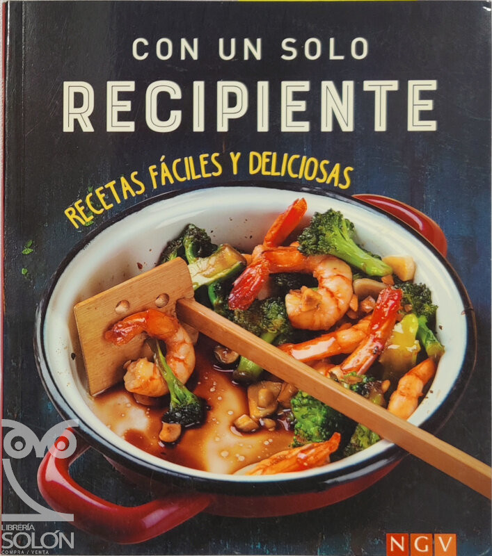 Con un solo recipiente. Recetas fáciles y deliciosas