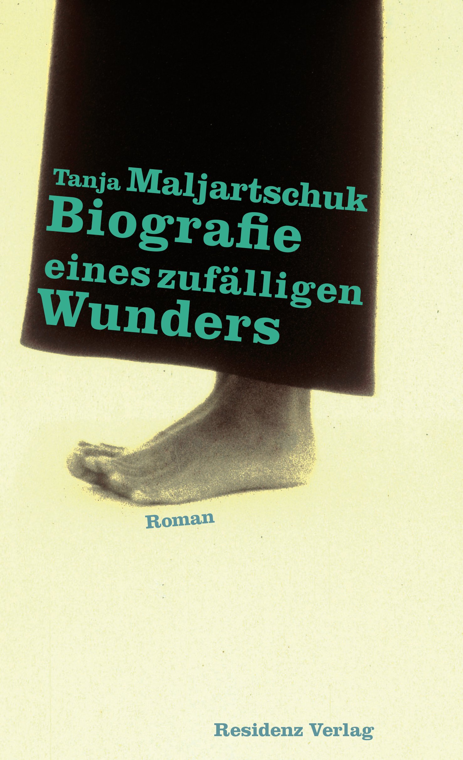 Biografie Eines Zufälligen Wunders. Roman.