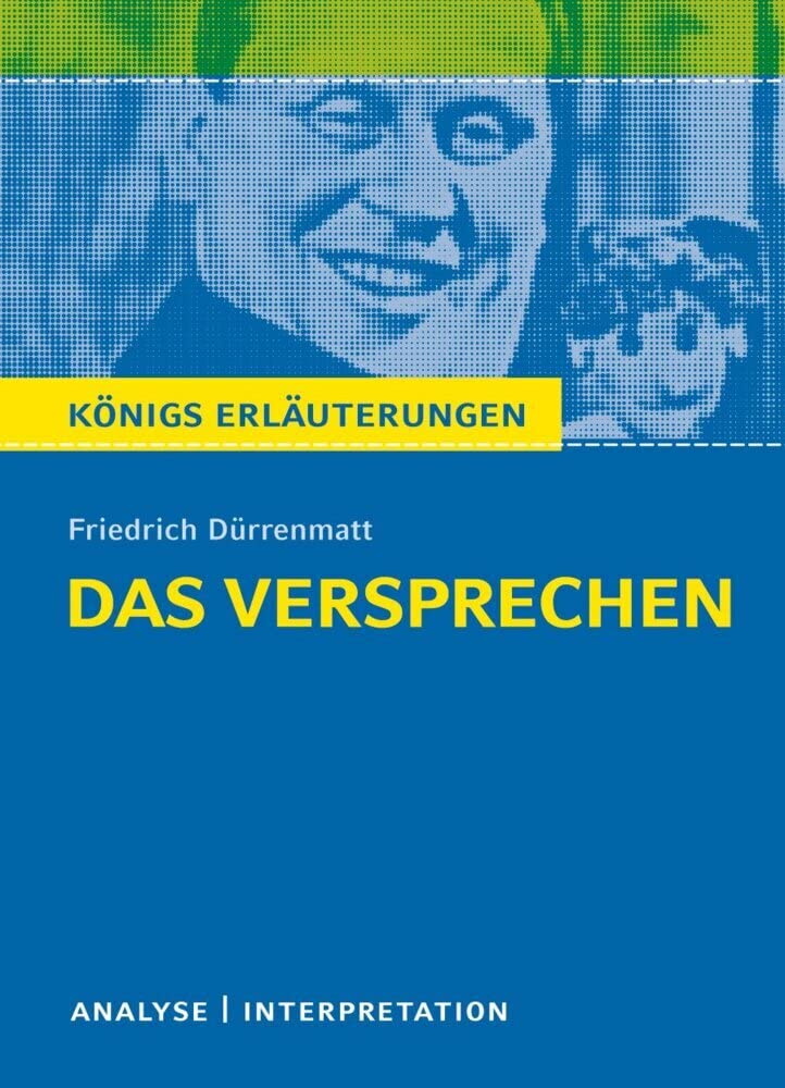 Das Versprechen Von Dürrenmatt. Textanalyse Und Interpretation Mit Ausführlicher Inhaltsangabe Und Abituraufgaben Mit Lösungen