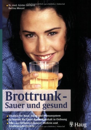 Brottrunk - Sauer und gesund