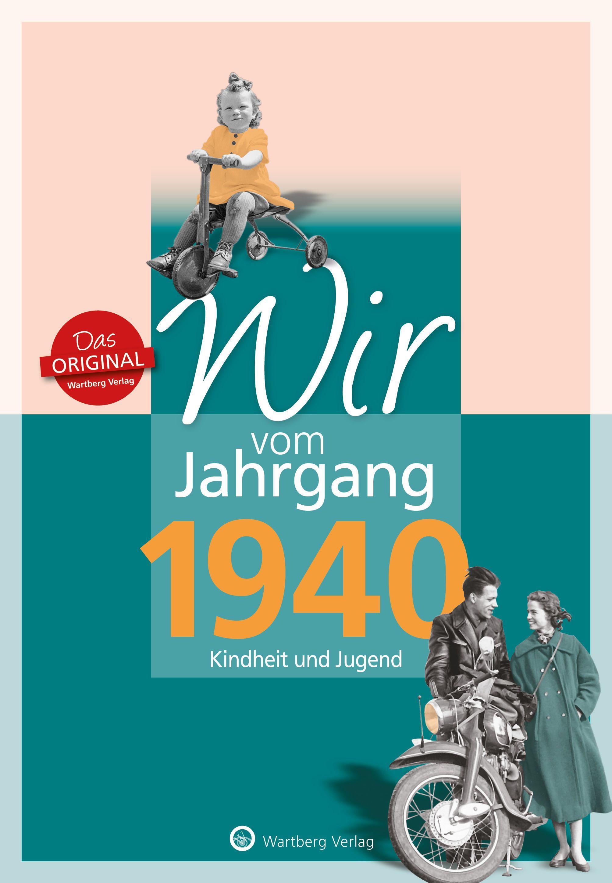 Wir vom Jahrgang 1940: Kindheit und Jugend