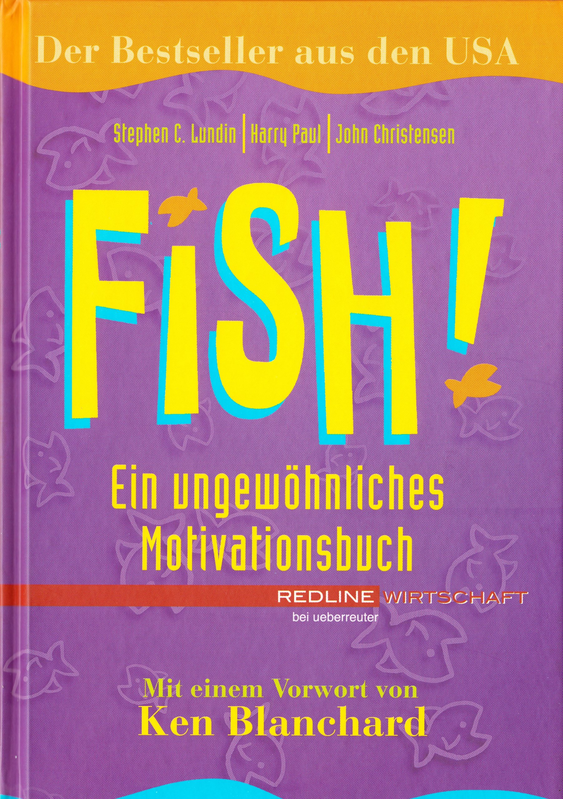 Fish! Ein Ungewöhnliches Motivationsbuch. Hardcover