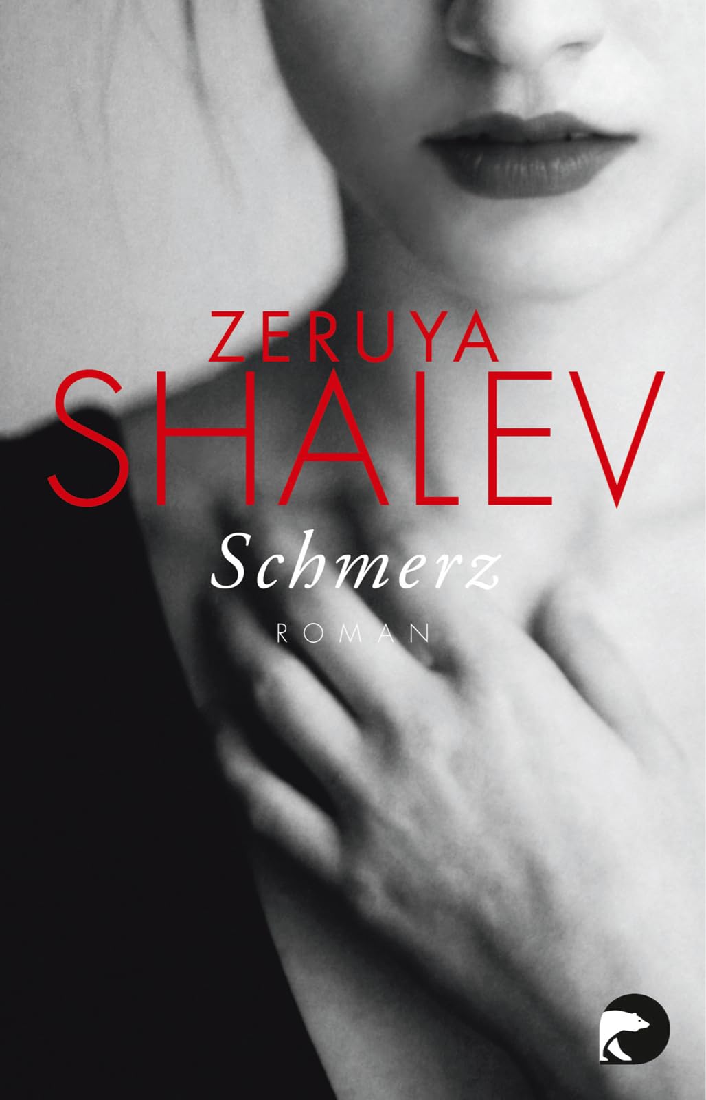 Schmerz : Roman. Zeruya Shalev ; Aus Dem Hebräischen Von Mirjam Pressler