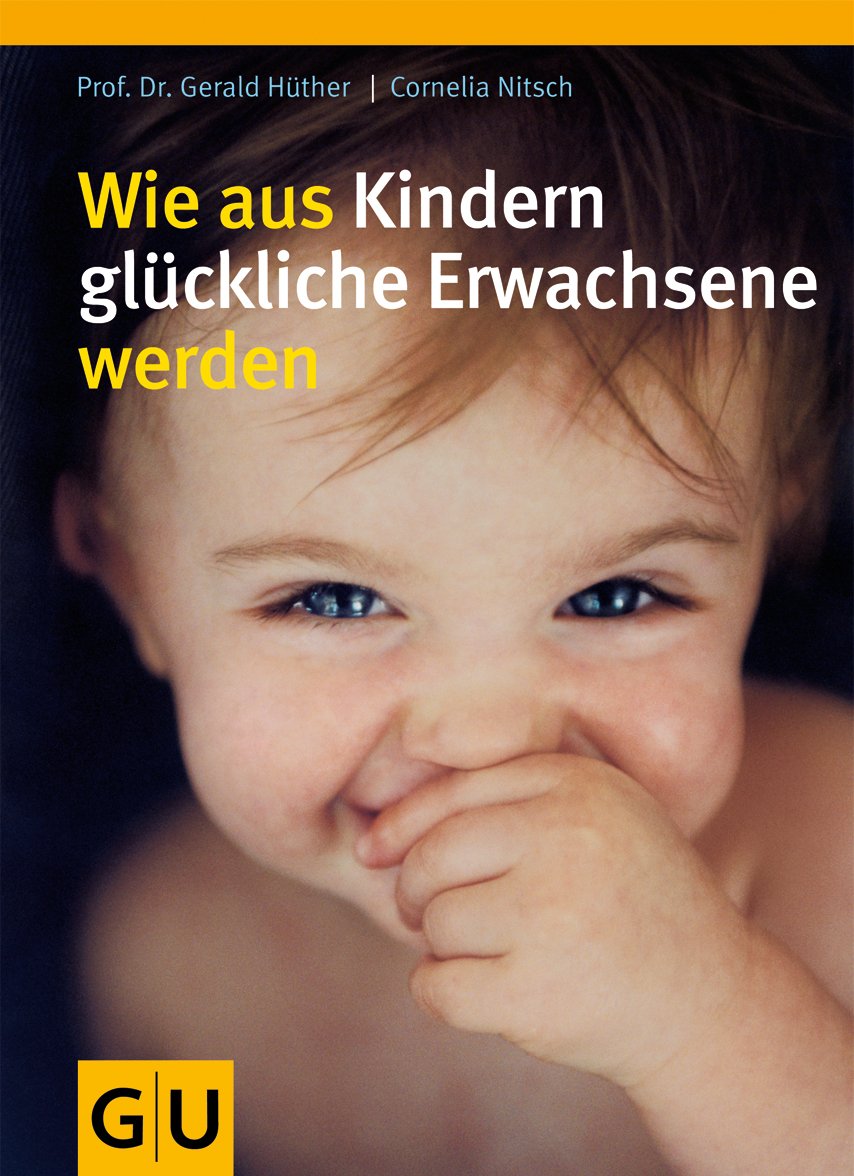 Wie Aus Kindern Glu?ckliche Erwachsene Werden