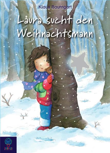 Laura Sucht Den Weihnachtsmann Klaus Baumgart. Text Von Cornelia Neudert