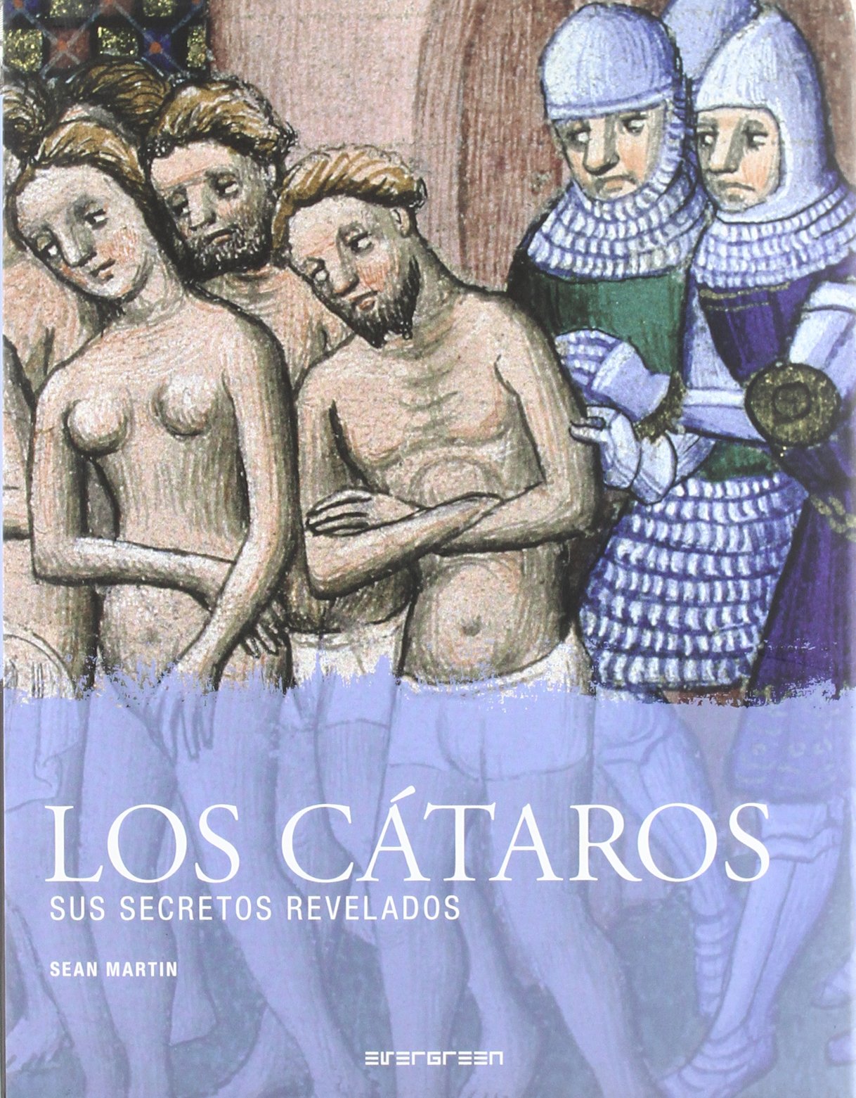 Los cátaros. Sus secretos revelados