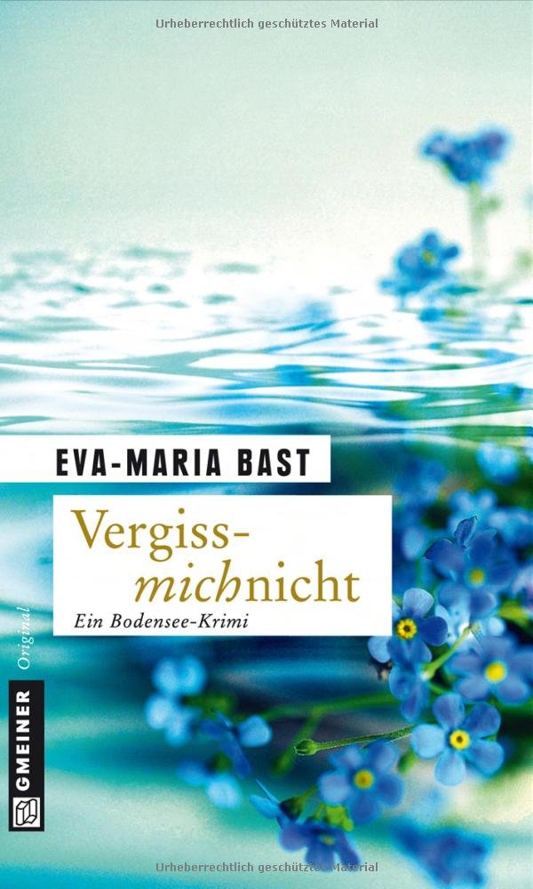 Vergiss-michnicht. Ein Bodensee-krimi