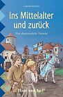 Ins Mittelalter Und Zurück. Schulausgabe