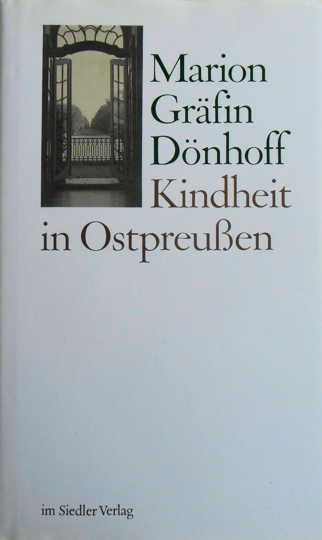 Kindheit in Ostpreussen. Marion Gräfin Dönhoff