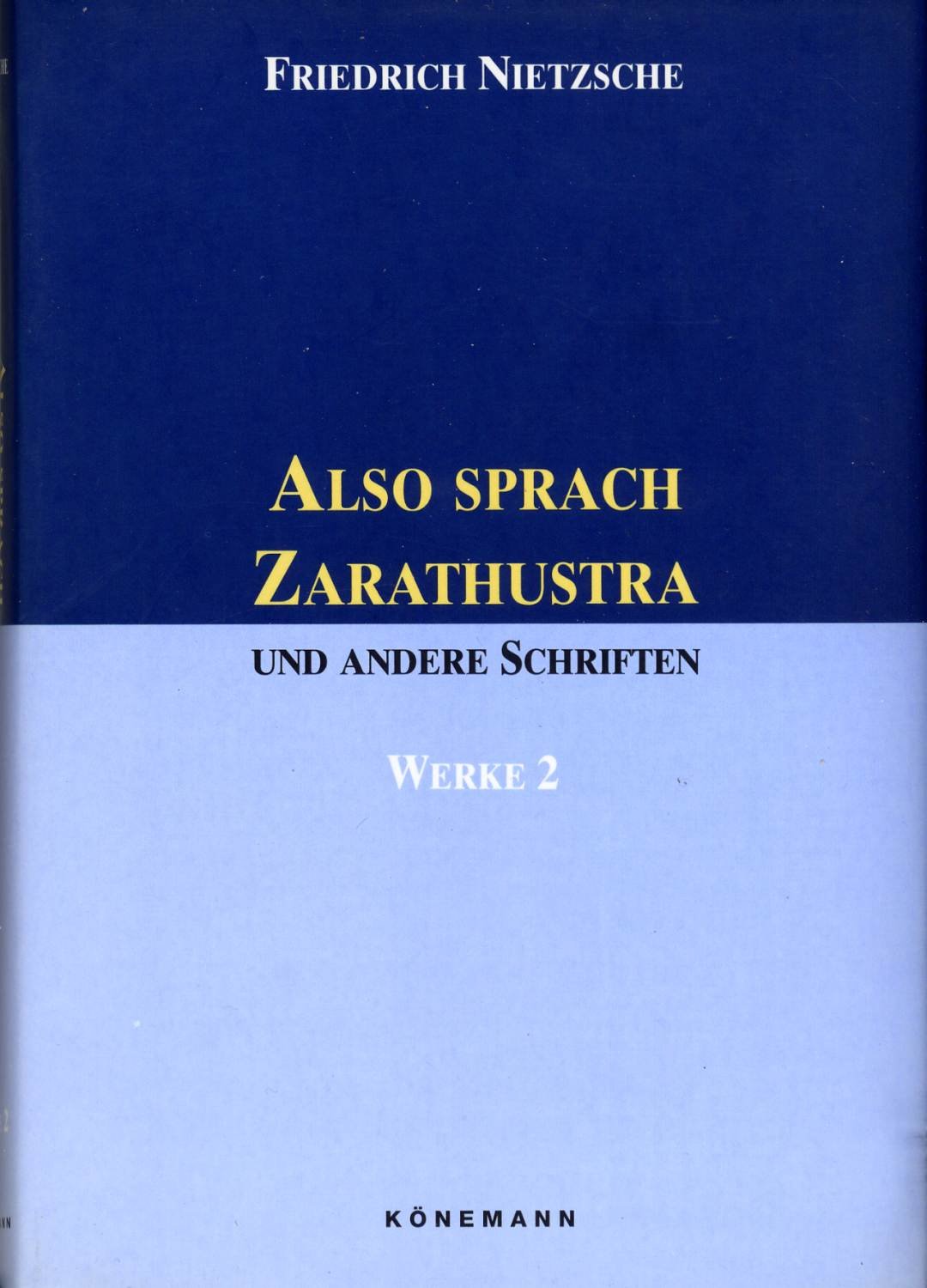 Nietzsche, Friedrich: Werke; Teil: Bd. 2., Also Sprach Zarathustra Und Andere Schriften