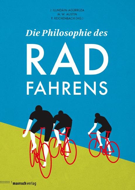 Die Philosophie Des Radfahrens J. Ilundáin-agurruza .