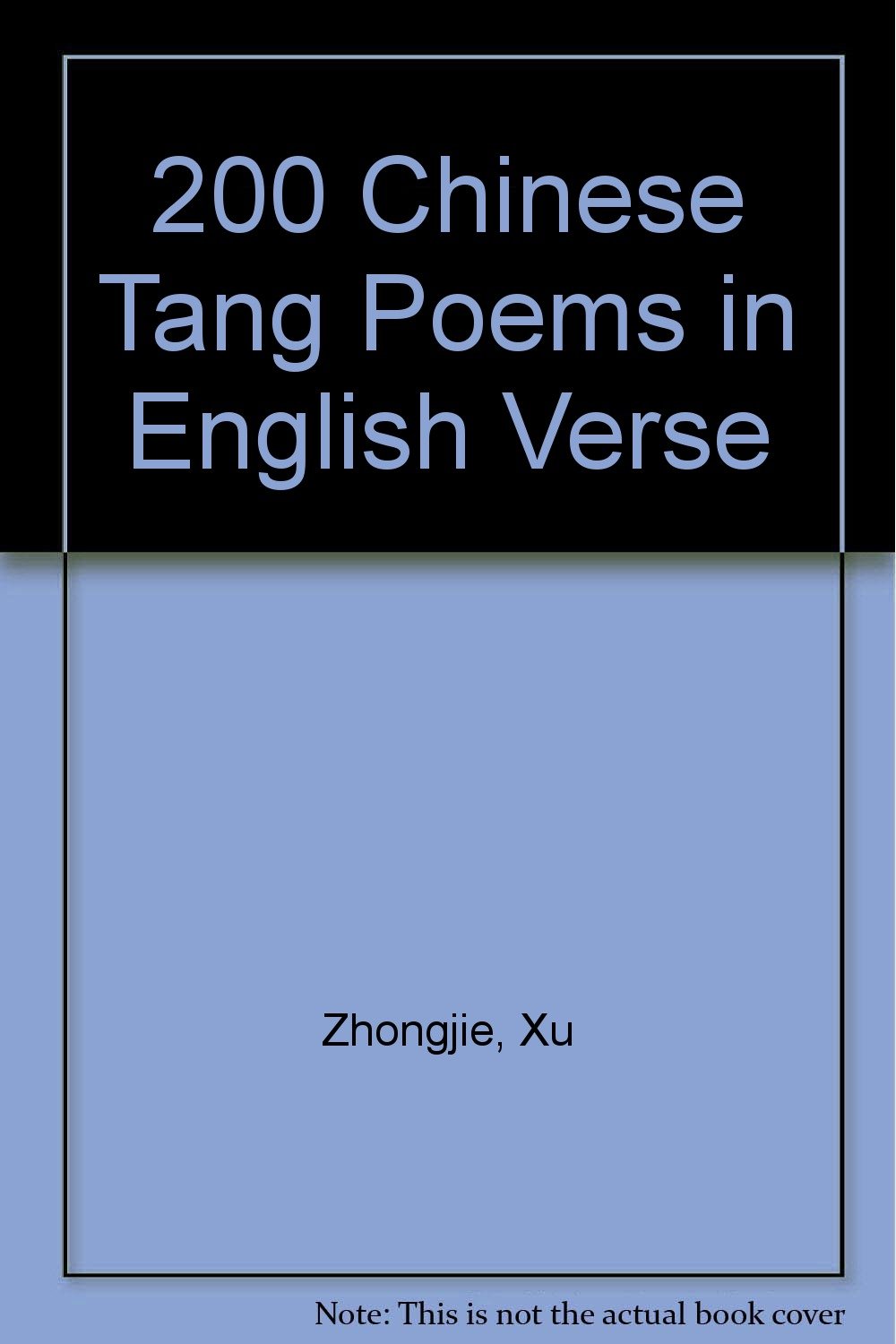 200 Chinese Tang Poems in English Verse