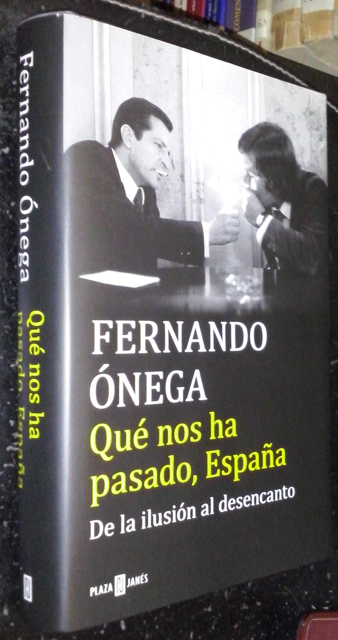 Qué Nos Ha Pasado, España: de la Ilusión Al Desencanto