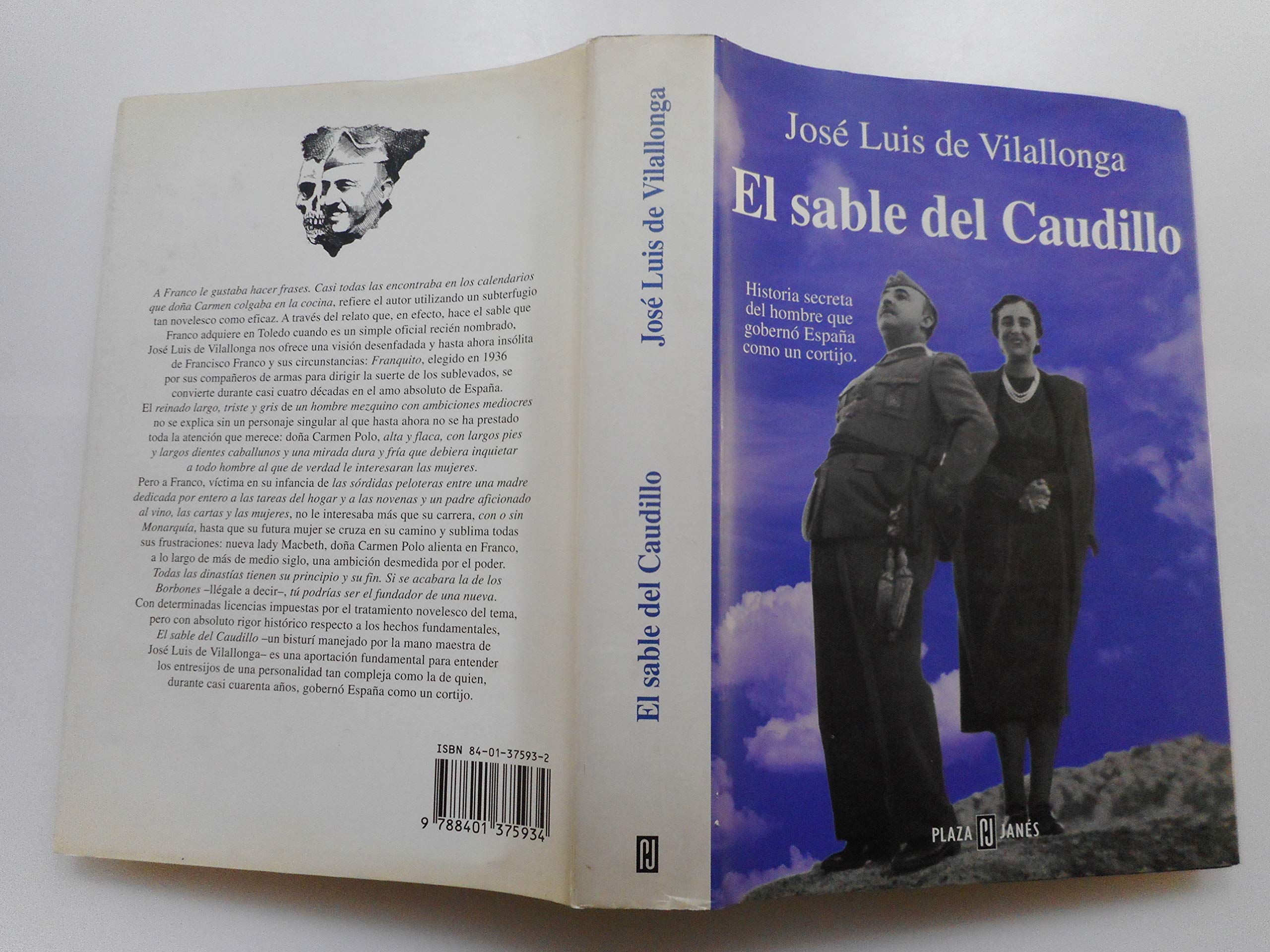 El Sable Del Caudillo - Historia Secreta Del Hombre Que Gobernó España Como Un Cortijo