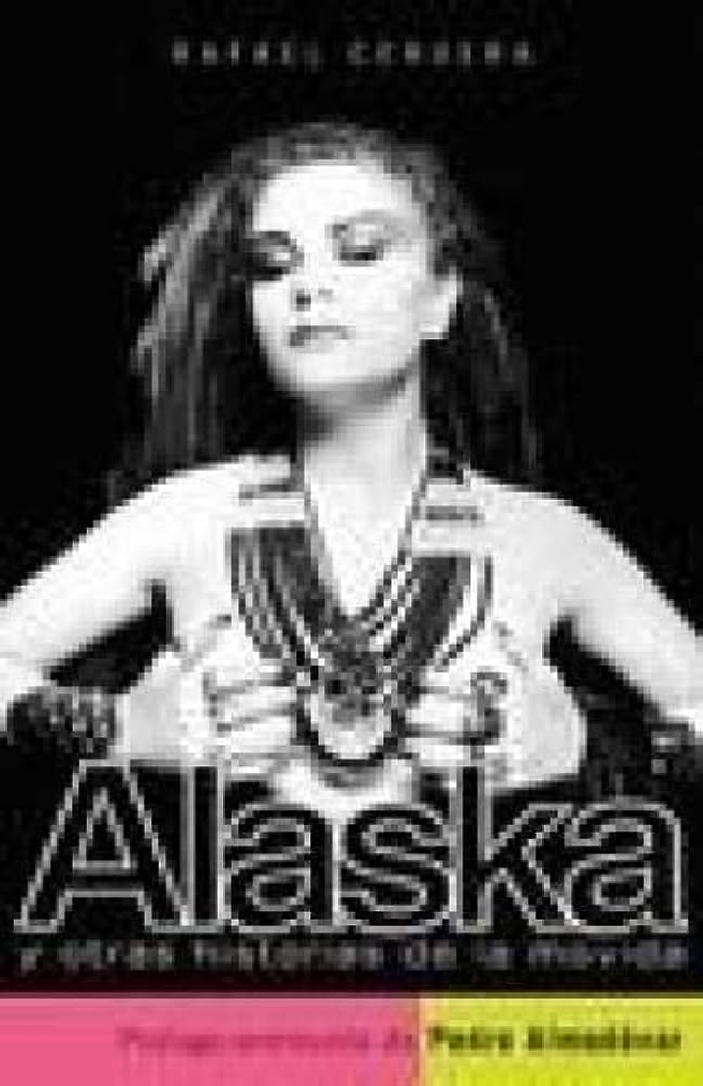 Alaska y Otras Historias de la Movida