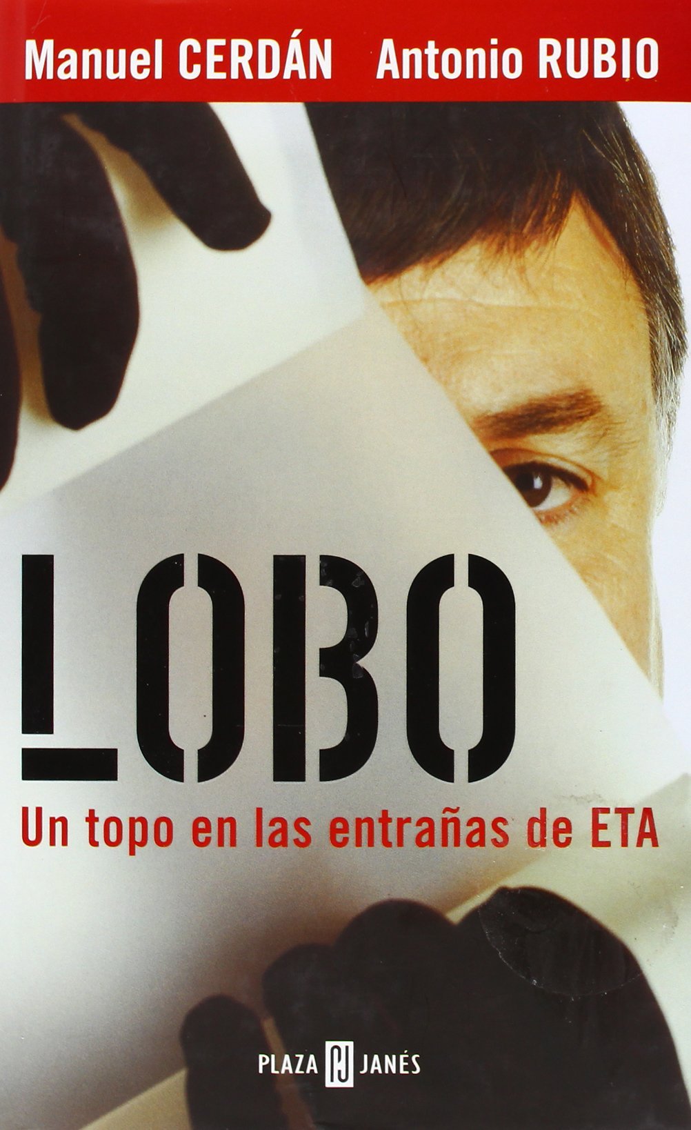 Lobo: Un topo en las entrañas de ETA