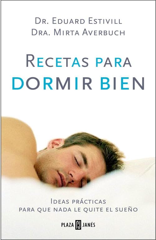 Recetas para Dormir Bien: Ideas Prácticas para Que Nada Le Quite el Sueño