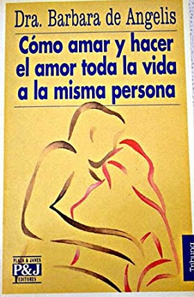 Cómo amar y hacer el amor toda la vida a la misma persona