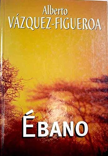 Biblioteca de Autor Alberto Vázquez-figueroa Ebano