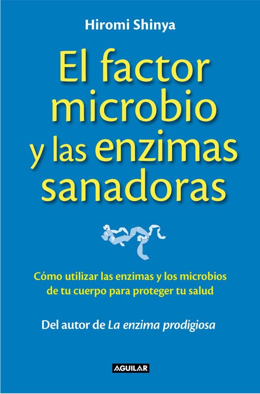 El Factor Microbio y las Enzimas Sanadoras