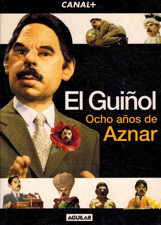 El Guiñol. Ocho años de Aznar