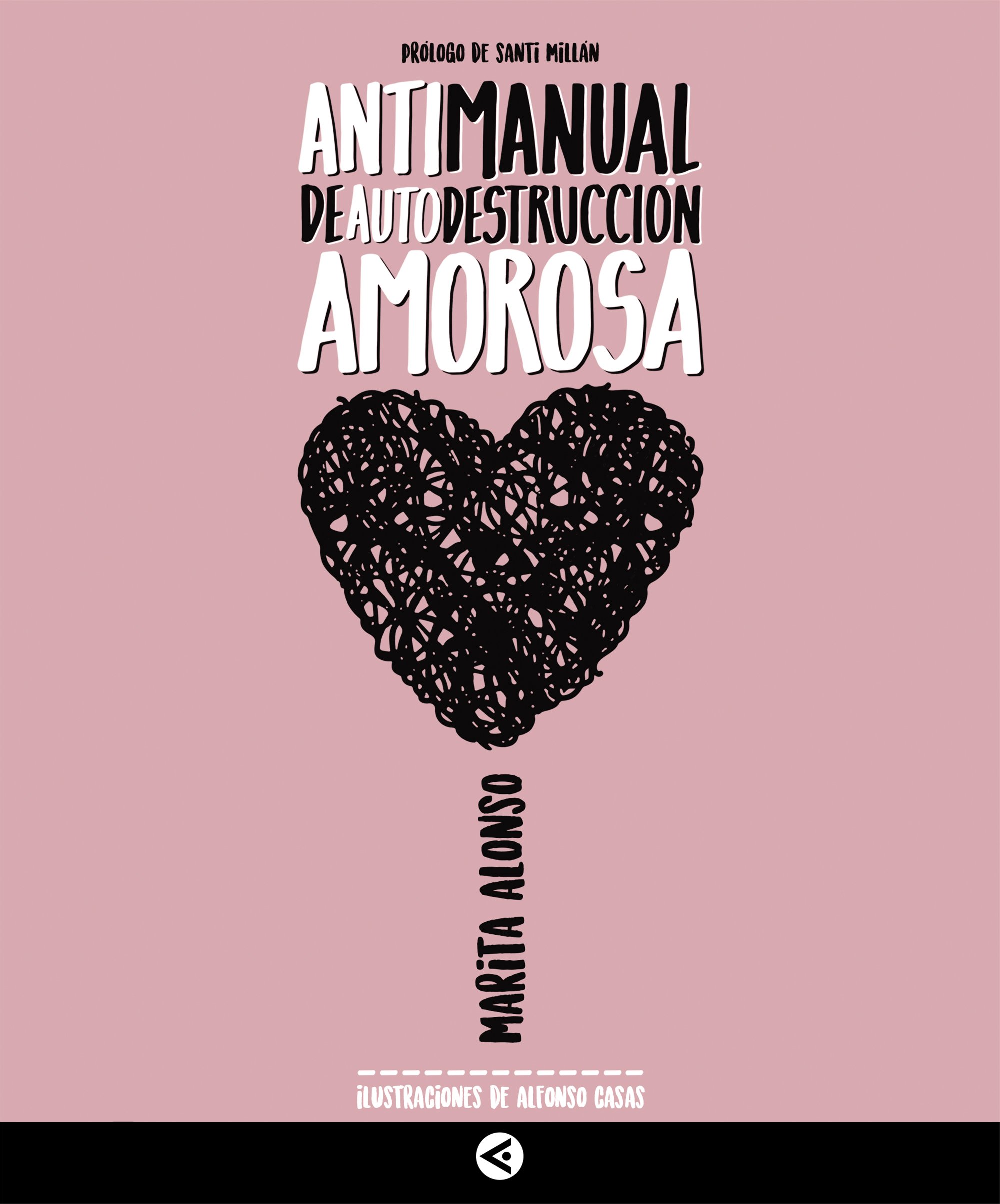 Antimanual de Autodestrucción Amorosa