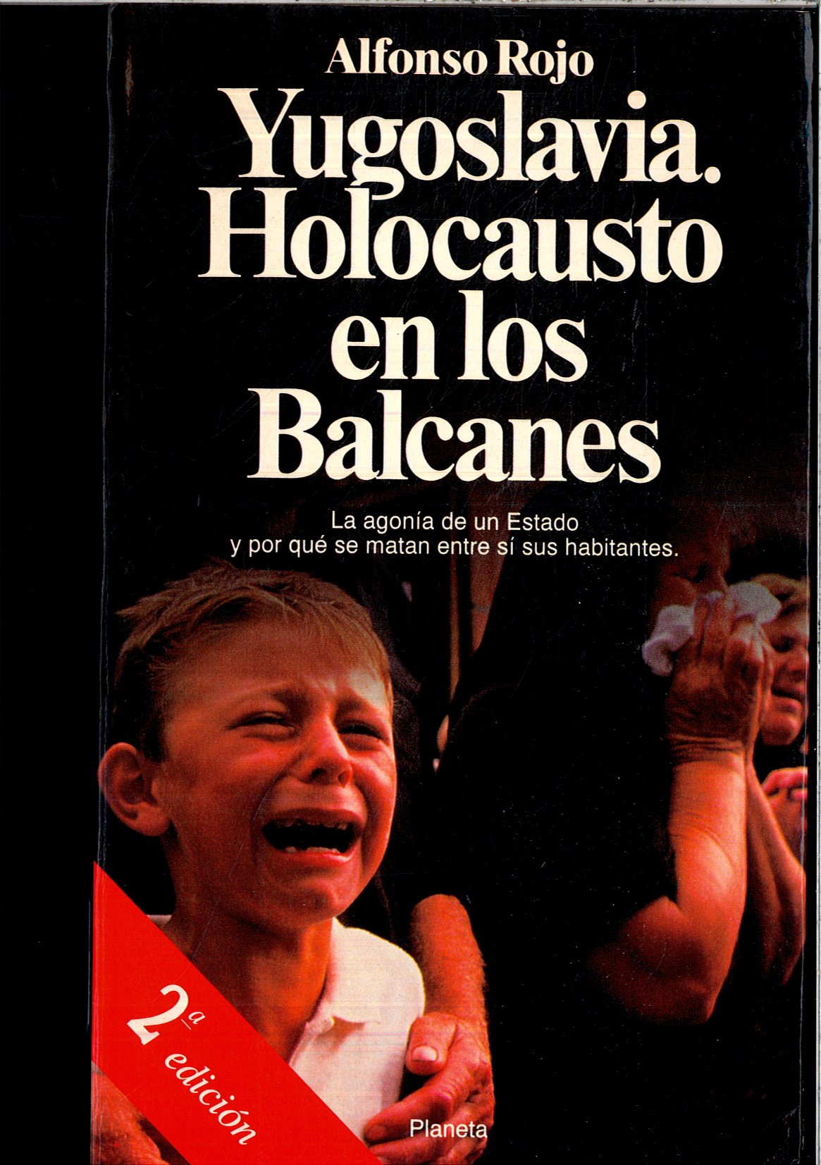 Yugoslavia. Holocausto en los Balcanes