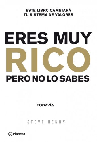 Eres muy rico. Pero no lo sabes... todavía