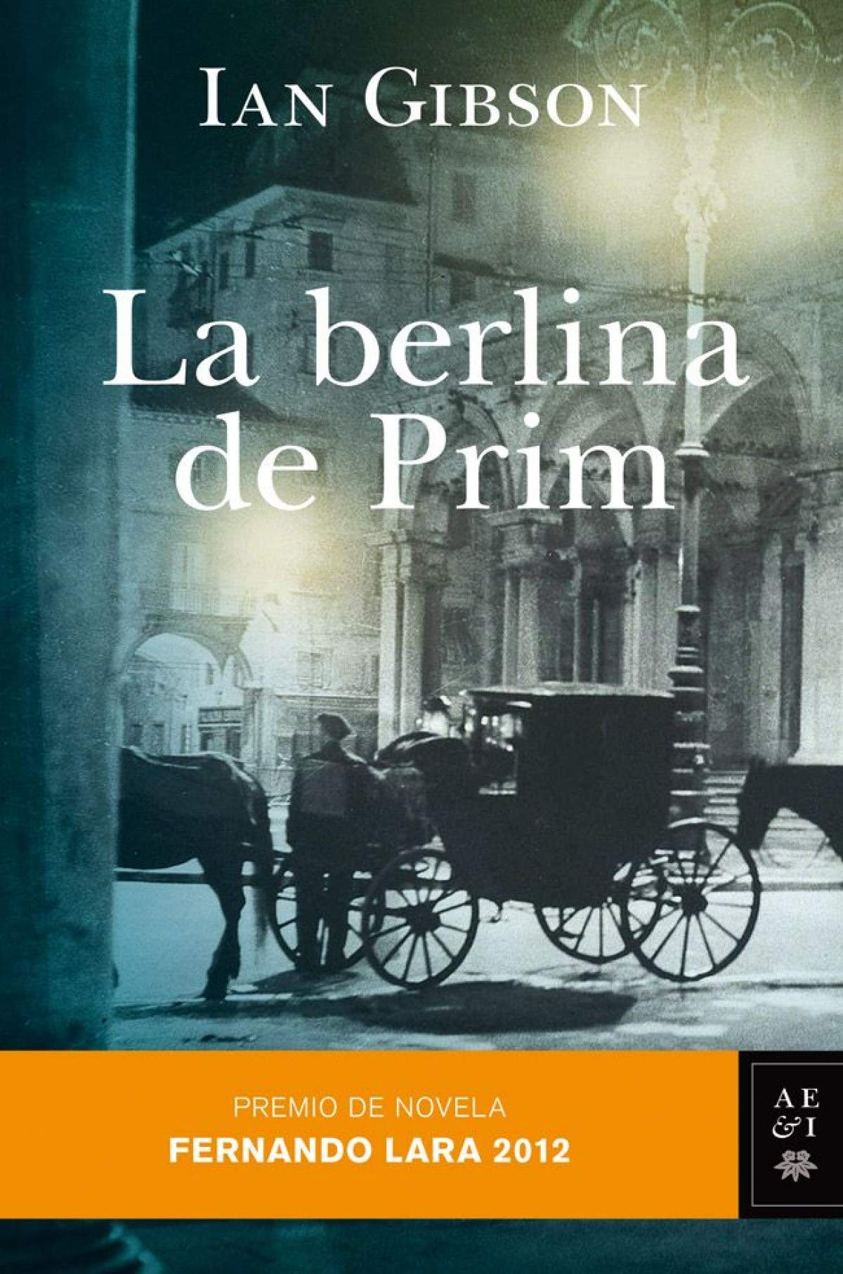 La Berlina de Prim: Premio de Novela Fernando Lara 2012